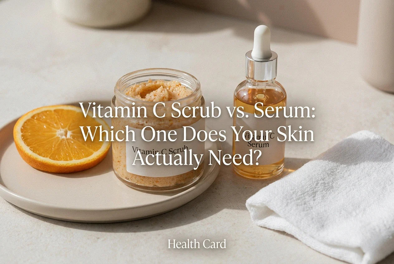 Vitamin C Scrub vs. Serum: Which One Does Your Skin Actually Need?